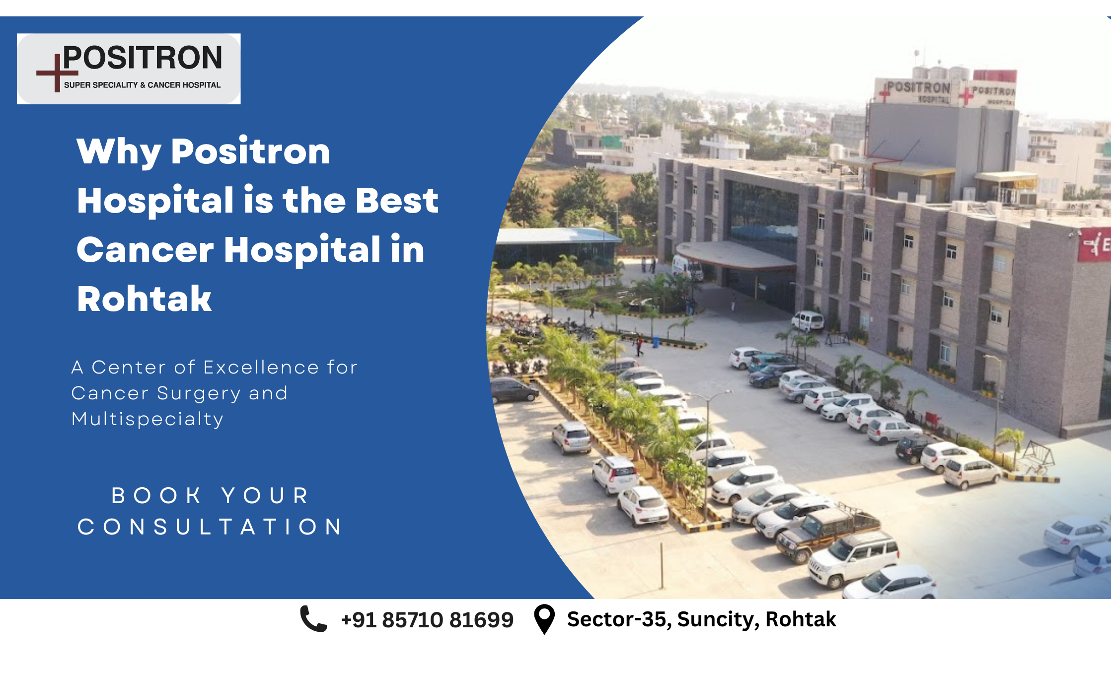 Why Positron Hospital is the Best Cancer Hospital in Rohtak, Haryana